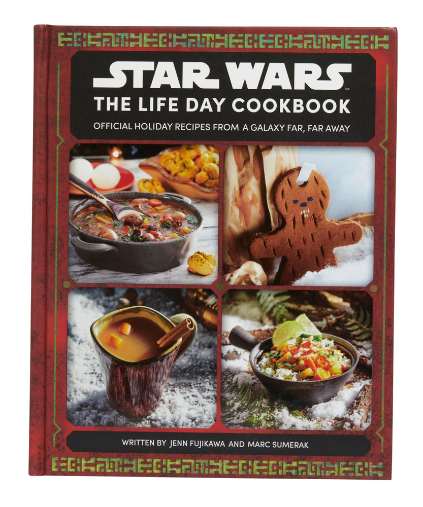 Star Wars: The Life Day Cookbook: Official Holiday Recipes From a Galaxy Far, Far Away Hardcover Book